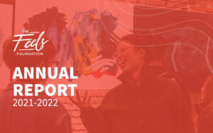 The Feels Foundation Annual Report 2021-22 cover